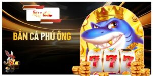 Bắn Cá Phú Ông - Trò Chơi Săn Hũ Đổi Thưởng Hấp Dẫn Năm 2026