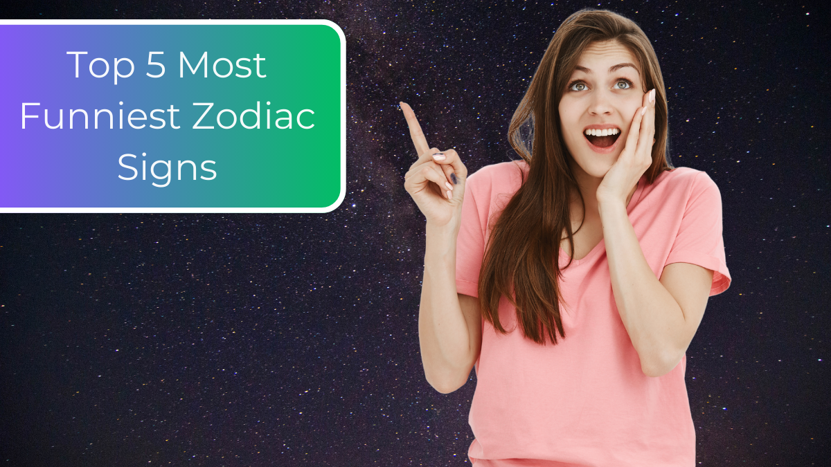 Top 5 Most Funniest Zodiac Signs