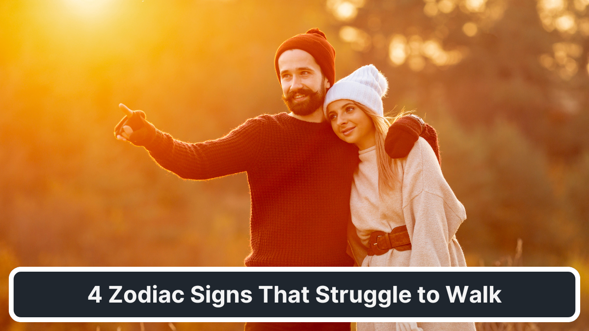 4 Zodiac Signs That Struggle to Walk